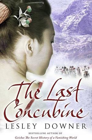 The Last Concubine by Lesley Downer