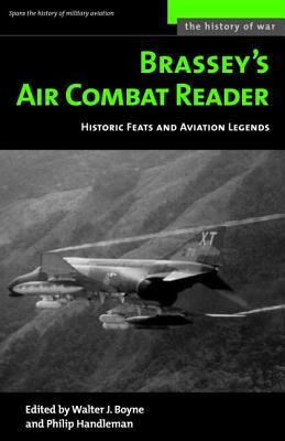 Brassey's Air Combat Reader: Historic Feats and Aviation Legends by Walter J. Boyne