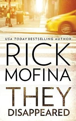 They Disappeared by Rick Mofina