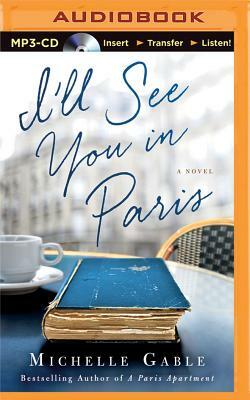 I'll See You in Paris by Michelle Gable