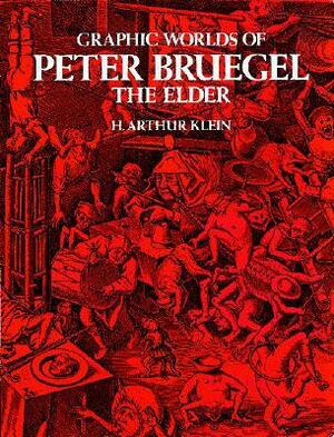 Graphic Worlds of Peter Bruegel the Elder by 