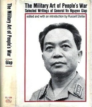 The Military Art of People's War: Selected Writings by Võ Nguyên Giáp, Russell Stetler