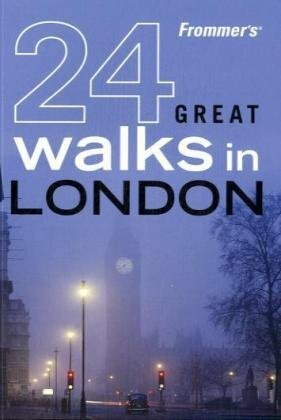 Frommer's 24 Great Walks in London by Richard Jones, Frommer's