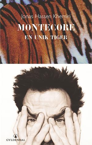 Montecore: En unik tiger by Jonas Hassen Khemiri