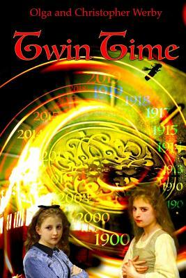 Twin Time by Christopher Werby, Olga Werby
