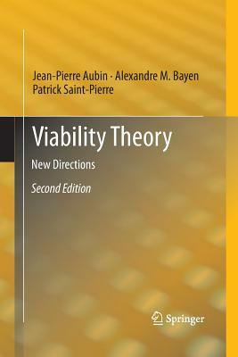 Viability Theory: New Directions by Alexandre M. Bayen, Jean-Pierre Aubin, Patrick Saint-Pierre