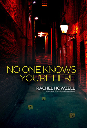 No One Knows You're Here by Rachel Howzell Hall, Rachel Howzell Hall