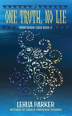 One Truth, No Lie by Lehua Parker