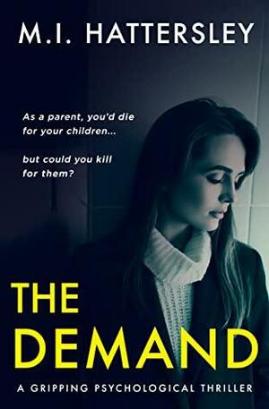 The Demand by M.I. Hattersley
