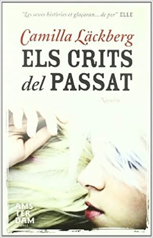 Els crits del passat by Camilla Läckberg