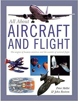 All about Aircraft and Flight by John Rostron, Peter Mellett
