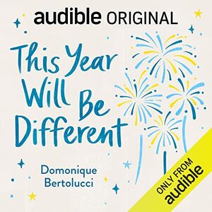 This Year Will Be Different by Domonique Bertolucci