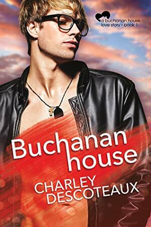 Buchanan House includes Pride Weekend by Charley Descoteaux