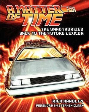 A Matter of Time: The Unauthorized Back to the Future Lexicon by Paul C. Giachetti