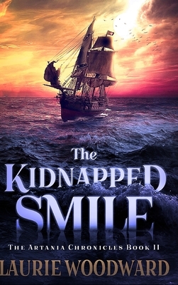 The Kidnapped Smile by Laurie Woodward