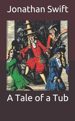 A Tale of a Tub by Jonathan Swift