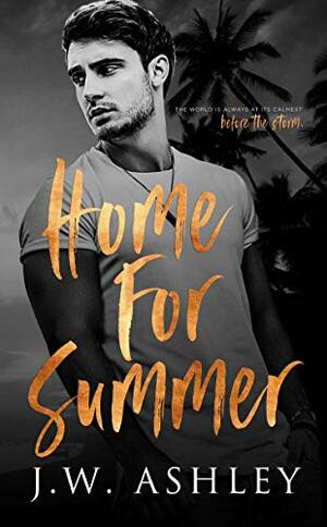 Home For Summer by J.W. Ashley