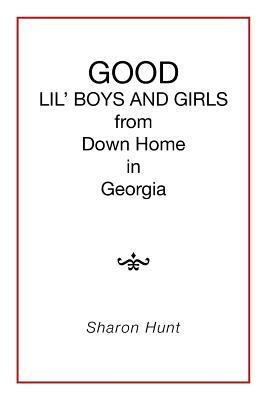 GOOD in Georgia LIL' BOYS AND GIRLS from Down Home by Sharon Hunt