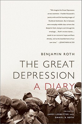 The Great Depression: A Diary by Benjamin Roth