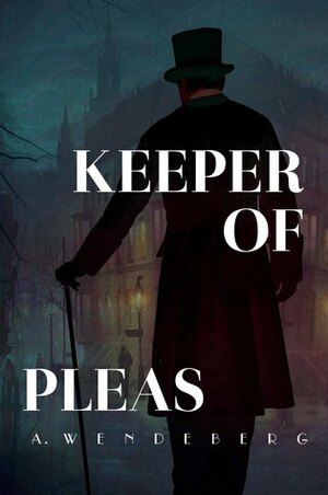 Keeper of Pleas by Annelie Wendeberg