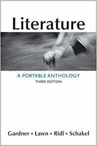 Literature: A Portable Anthology by Beverly Lawn, Jack Ridl, Peter Schakel, Janet E. Gardner