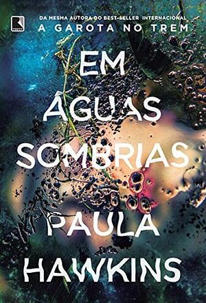 Em águas sombrias by Paula Hawkins