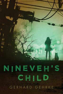 Nineveh's Child by Gerhard Gehrke