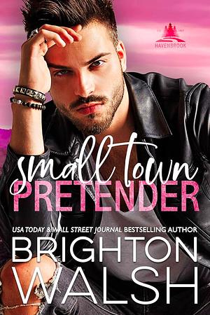 Small Town Pretender by Brighton Walsh