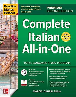 Practice Makes Perfect: Complete Italian All-In-One, Premium Second Edition by Marcel Danesi