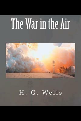 The War in the Air by H.G. Wells