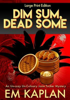 Dim Sum, Dead Some by E.M. Kaplan