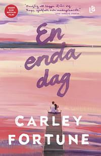 En enda dag by Carley Fortune