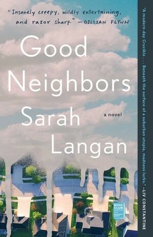 Good Neighbors by Sarah Langan