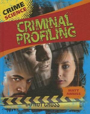 Criminal Profiling by Matt Anniss