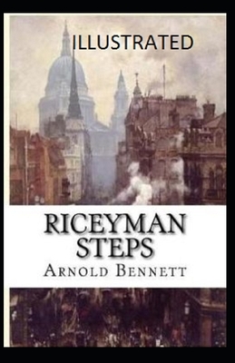 Riceyman Steps Illustrated by Arnold Bennett