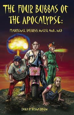 Four Bubbas of the Apocalypse: Flatulence, Halitosis, Incest, and...Ned, The by Selina Rosen