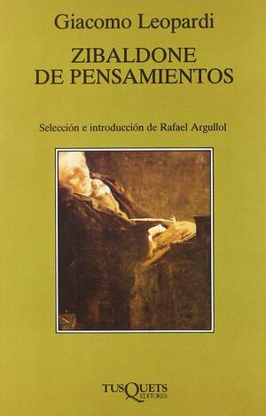 Zibaldone de pensamientos by Rafael Argullol, Giacomo Leopardi