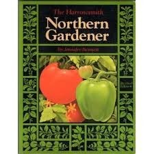 The Harrowsmith Northern Gardener by Jennifer Bennett