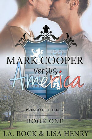 Mark Cooper versus America by J.A. Rock, Lisa Henry