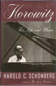 Horowitz: His Life and Music by Harold C. Schonberg