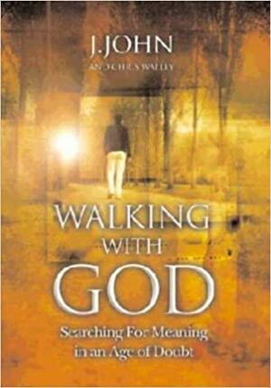 Walking with God by J. John, Chris Walley