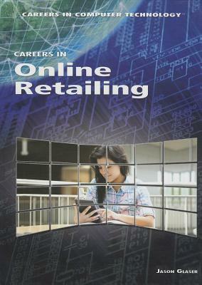 Careers in Online Retailing by Jason Glaser