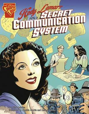 Hedy Lamarr and a Secret Communication System by Trina Robbins