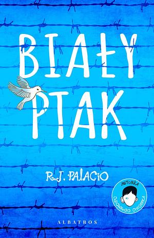 Biały ptak by R.J. Palacio