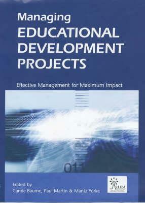 Managing Educational Development Projects: Effective Management for Maximum Impact by 