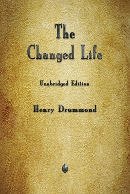 The Changed Life by Henry Drummond