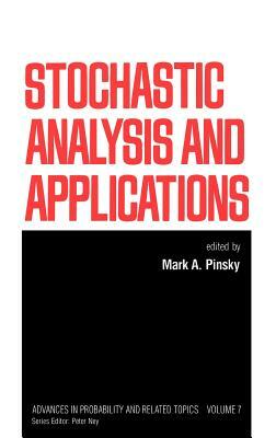 Stochastic Analysis and Applications by Mark A. Pinsky