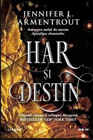 Har și Destin by Jennifer L. Armentrout