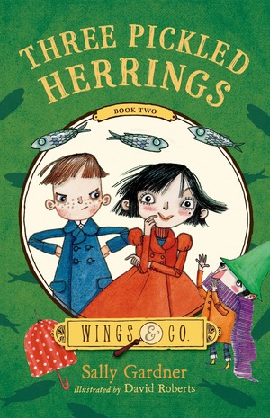 Three Pickled Herrings by Sally Gardner