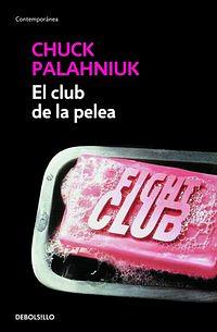 El club de la pelea by Chuck Palahniuk